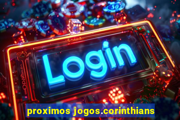 proximos jogos.corinthians